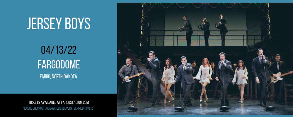 Jersey Boys at FargoDome tickets Jersey Boys at FargoDome