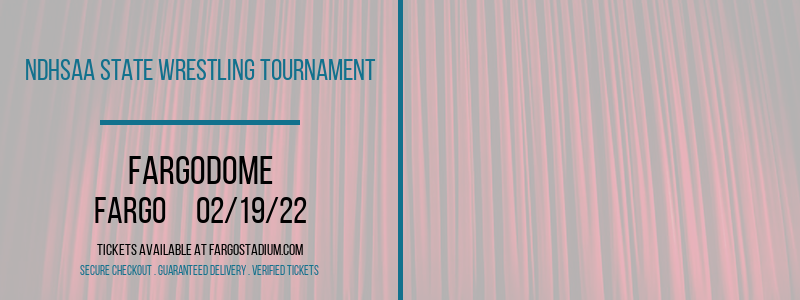 NDHSAA State Wrestling Tournament at FargoDome tickets NDHSAA State Wrestling Tournament at FargoDome