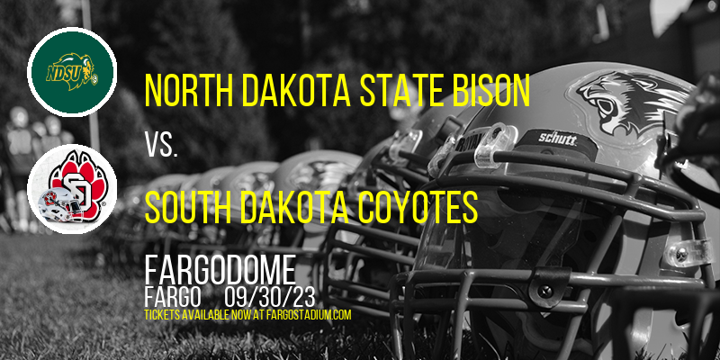 North Dakota State Bison vs. South Dakota Coyotes at FargoDome