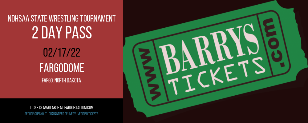NDHSAA State Wrestling Tournament - 2 Day Pass at FargoDome tickets NDHSAA State Wrestling Tournament - 2 Day Pass at FargoDome