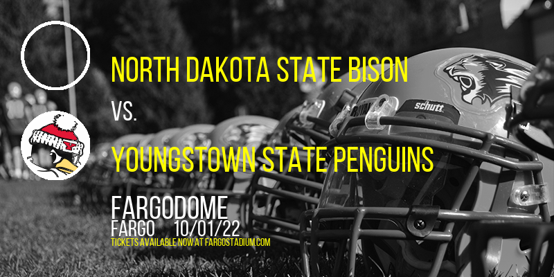 North Dakota State Bison vs. Youngstown State Penguins at FargoDome tickets North Dakota State Bison vs. Youngstown State Penguins at FargoDome