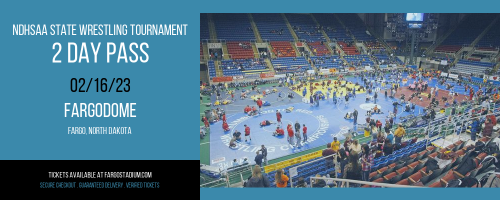 NDHSAA State Wrestling Tournament - 2 Day Pass at FargoDome tickets NDHSAA State Wrestling Tournament - 2 Day Pass at FargoDome