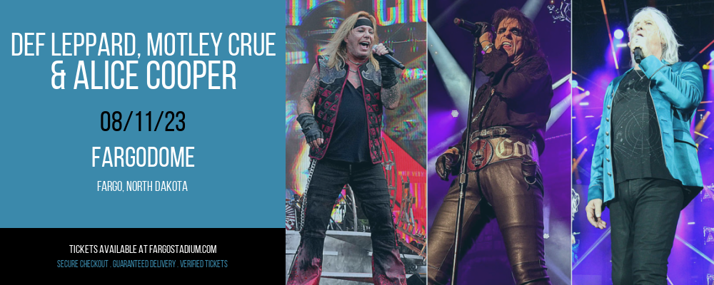 Def Leppard, Motley Crue & Alice Cooper at FargoDome tickets Def Leppard, Motley Crue & Alice Cooper at FargoDome