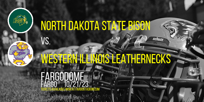 North Dakota State Bison vs. Western Illinois Leathernecks at FargoDome tickets North Dakota State Bison vs. Western Illinois Leathernecks at FargoDome