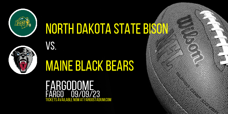 North Dakota State Bison vs. Maine Black Bears at FargoDome tickets North Dakota State Bison vs. Maine Black Bears at FargoDome