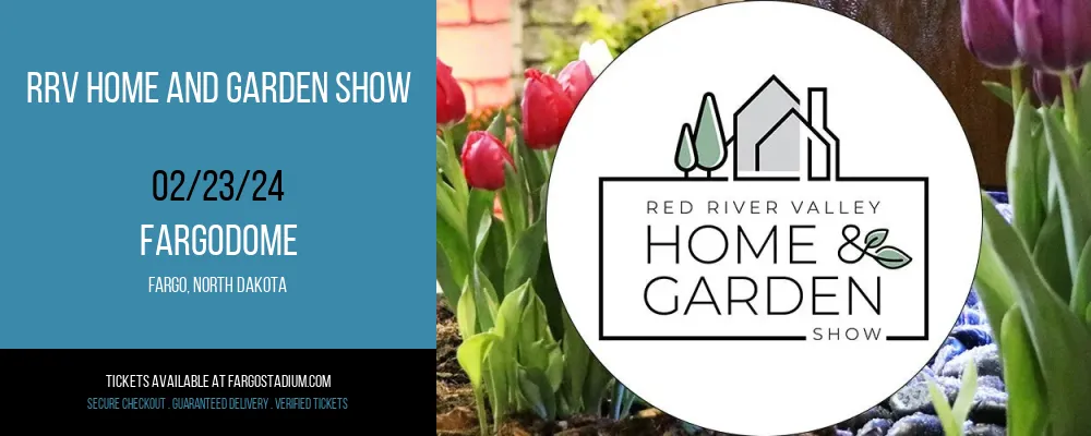 RRV Home and Garden Show at Fargodome
